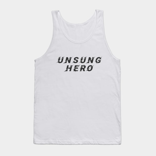 Unsung Hero Tank Top by coloringiship